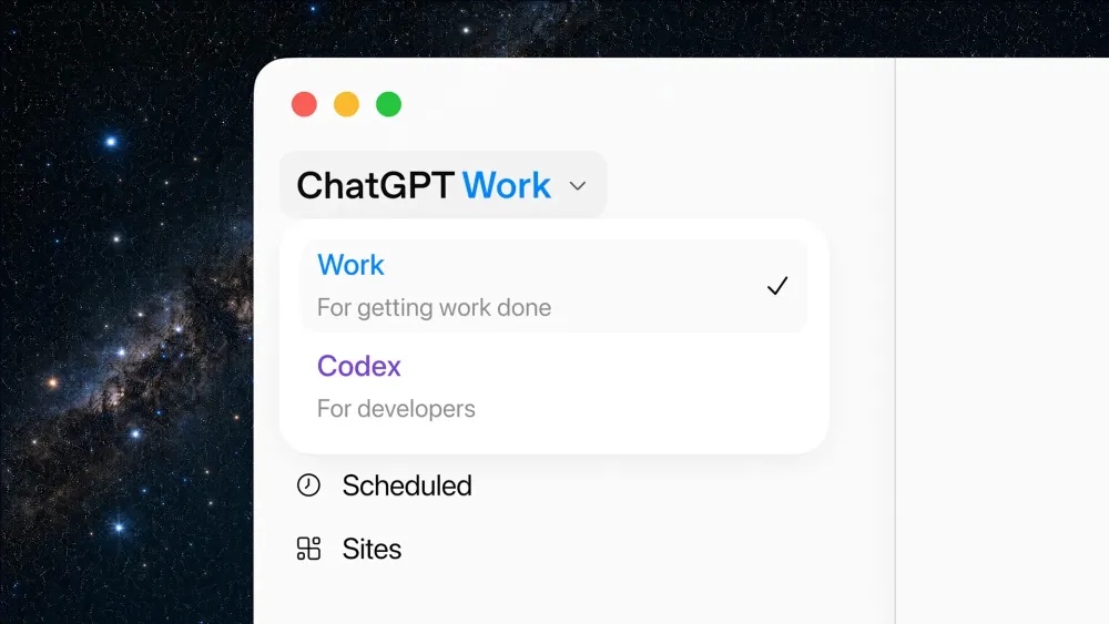 ChatGPT 桌面应用的模式切换菜单：Work（For getting work done）已选中，下方是 Codex（For developers），侧边栏还有 Scheduled 定时任务和 Sites 入口